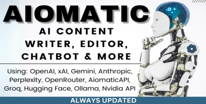 Aiomatic v2.5.2 - AI Content Writer, Editor, ChatBot & AI Toolkit