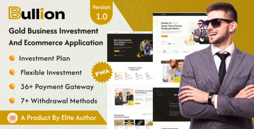 Bullion v1.0 - Gold HYIP Investment And Ecommerce Application