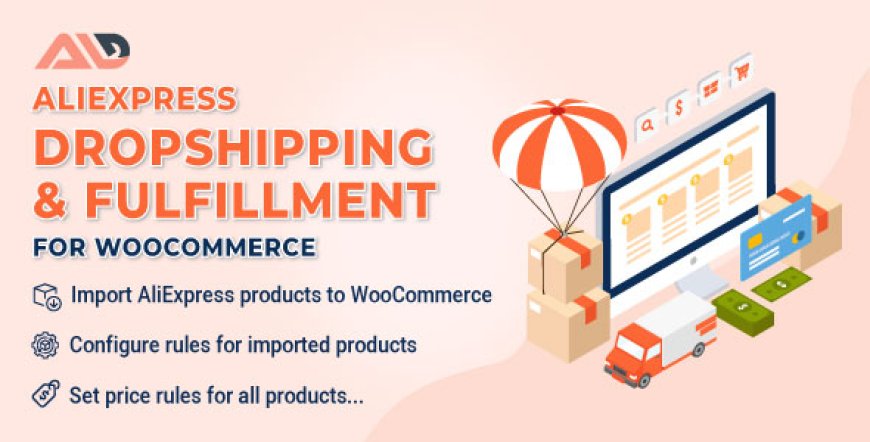 ALD v2.1.12 - AliExpress Dropshipping and Fulfillment for WooCommerce