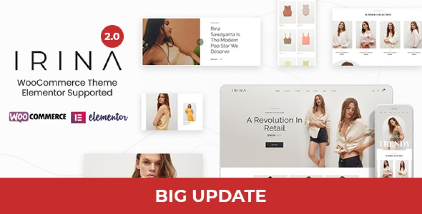 IRINA v2.1.0 - Elementor WooCommerce Theme